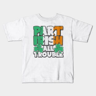 part irish all trouble Kids T-Shirt